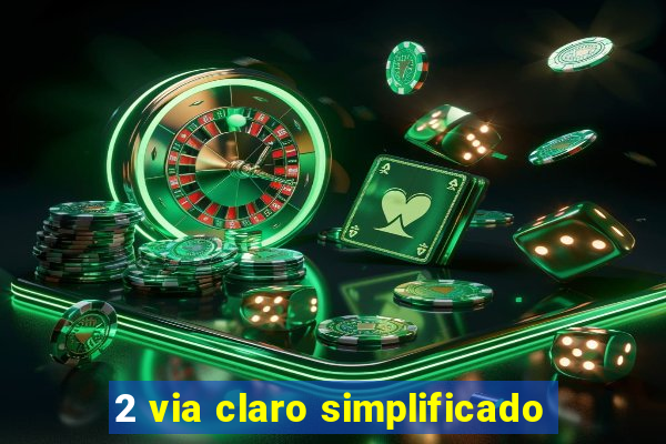 2 via claro simplificado